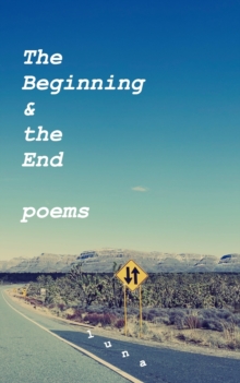 The Beginning and the End - Poems