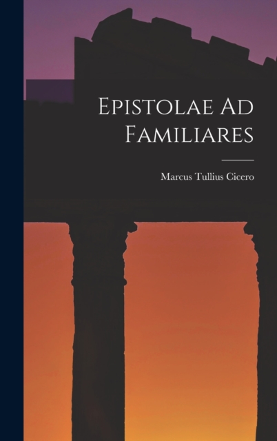 Epistolae Ad Familiares