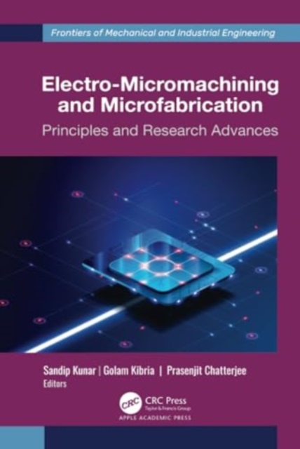 Electro-Micromachining and Microfabrication: Principles and Research Advances