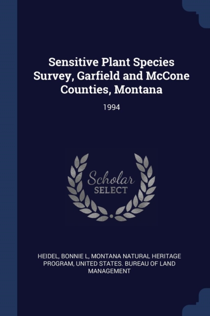 Sensitive Plant Species Survey, Garfield and McCone Counties, Montana: 1994