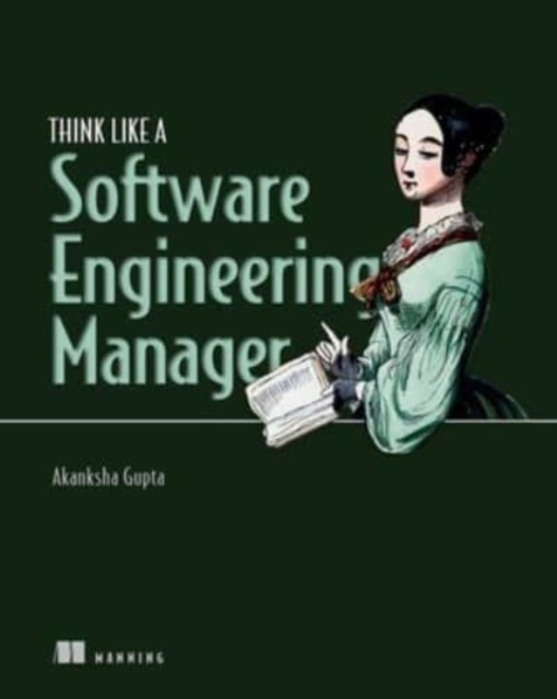 Akanksha Gupta - Think Like a Software Engineering Manager - Hardback image 1