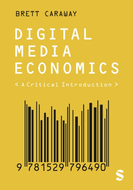 Digital Media Economics : A Critical Introduction