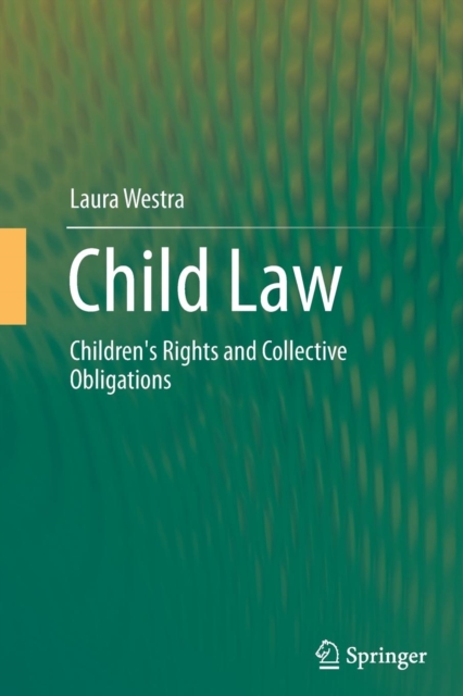 Child Law : Children's Rights and Collective Obligations