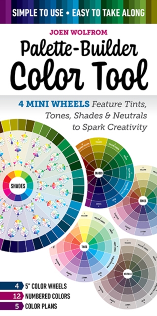 Palette-Builder Color Tool : 4 Mini Wheels Feature Tints, Tones, Shades & Neutrals to Spark Creativity