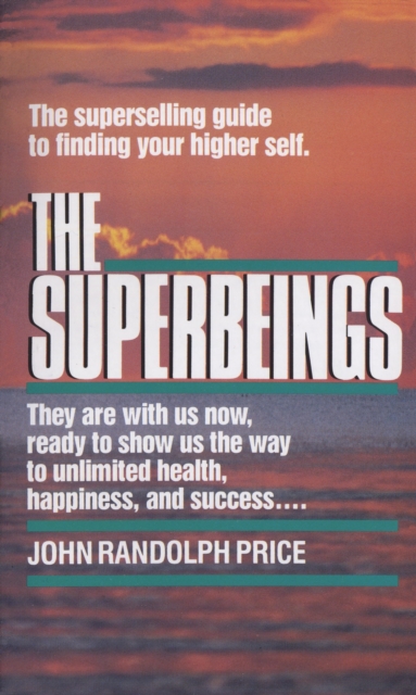 The Superbeings : The Superselling Guide to Finding Your Higher Self