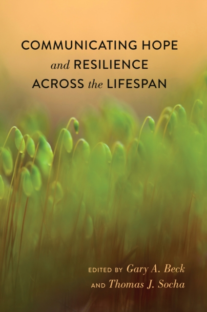 Communicating Hope and Resilience Across the Lifespan : 4