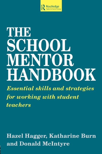 The School Mentor Handbook: Essential Skills and Strategies for Working with Student Teachers