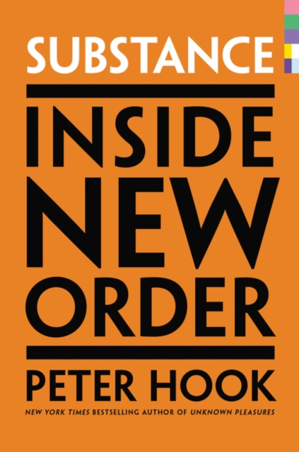 Substance: Inside New Order Hardback Book