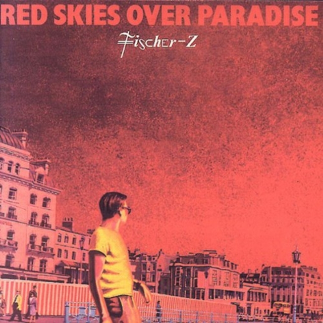 Fischer-Z - Red Skies Over Paradise - CD image 1