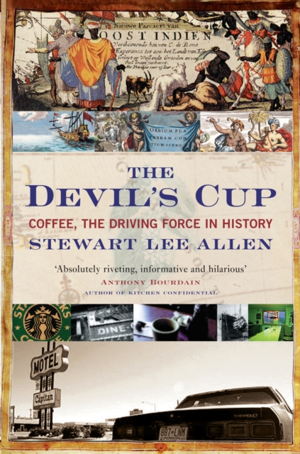 The Devil's Cup : Coffee, the Driving Force in History