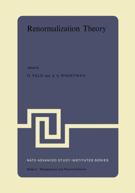 Renormalization Theory : Proceedings of the NATO Advanced Study Institute held at the International School of Mathematical Physics at the 'Ettore Majo