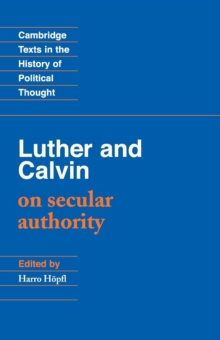 Luther and Calvin on Secular Authority