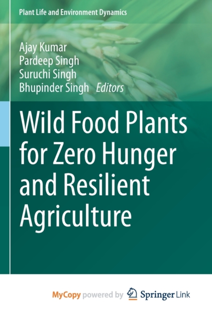 Wild Food Plants for Zero Hunger and Resilient Agriculture