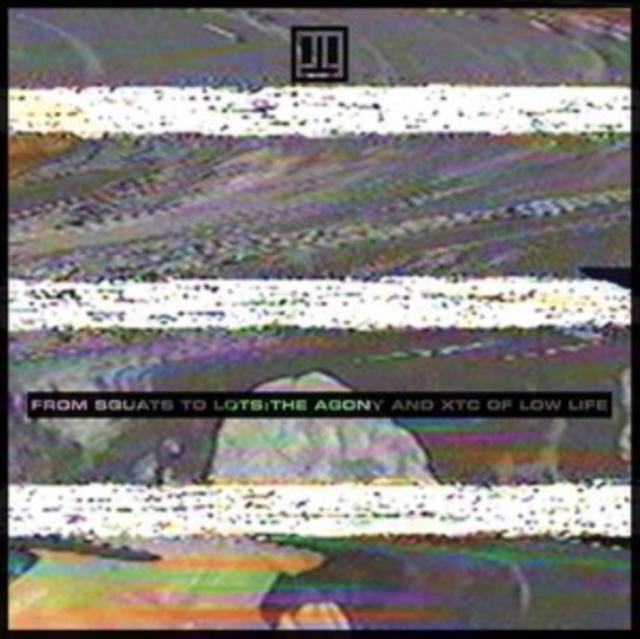 LOW LIFE - FROM SQUATS TO LOTS:THE AGONY & XTC OF - CD image 1
