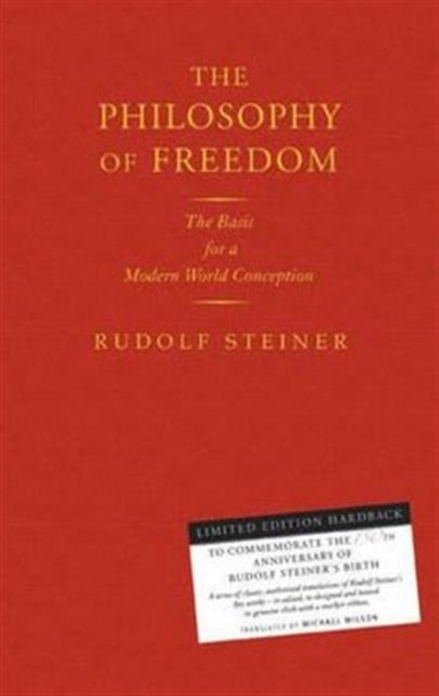 The Philosophy of Freedom : The Basis for a Modern World Conception