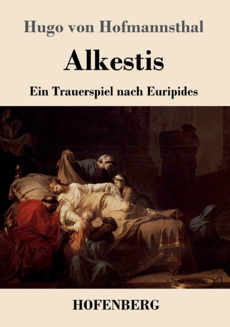 Alkestis:Ein Trauerspiel nach Euripides