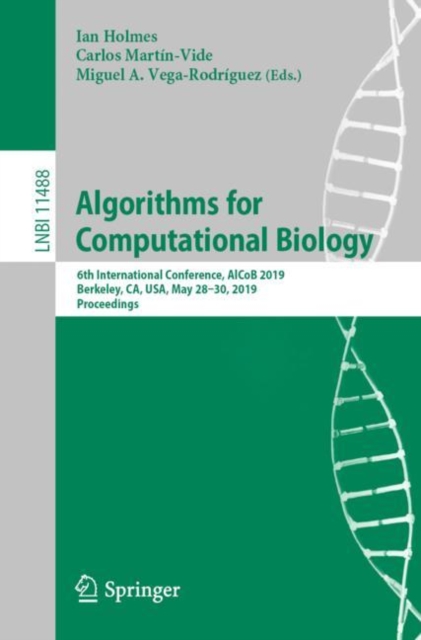 Algorithms for Computational Biology : 6th International Conference, AlCoB 2019, Berkeley, CA, USA, May 28-30, 2019, Proceedings