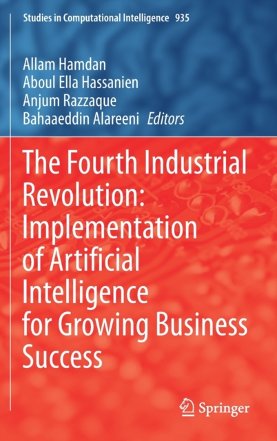 The Fourth Industrial Revolution: Implementation of Artificial Intelligence for Growing Business Success