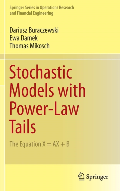 Stochastic Models with Power-Law Tails : The Equation X = AX + B