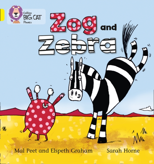 Zog and Zebra : Band 03/Yellow