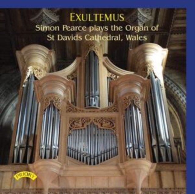Simon Pearce - Exultemus:  Plays the Organ of St Davids Cathedral - CD