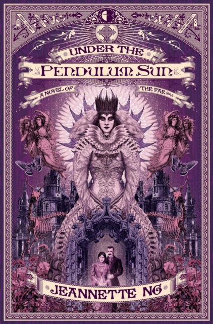 Under the Pendulum Sun : A Novel of the Fae