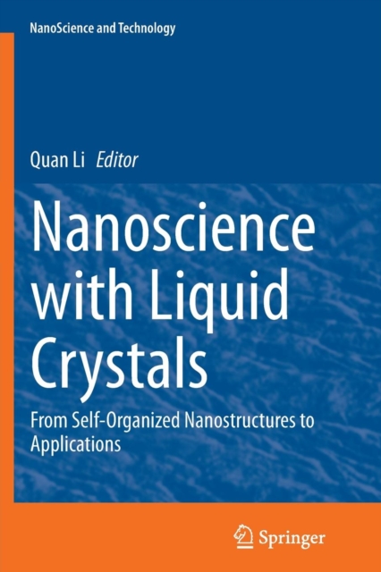 Nanoscience with Liquid Crystals : From Self-Organized Nanostructures to Applications