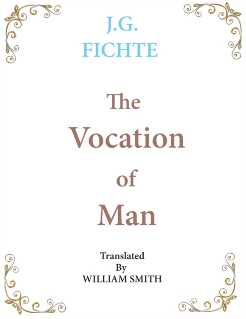 The Vocation of Man: Large Print