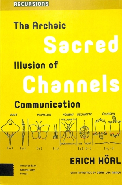 Sacred Channels : The Archaic Illusion of Communication : 0