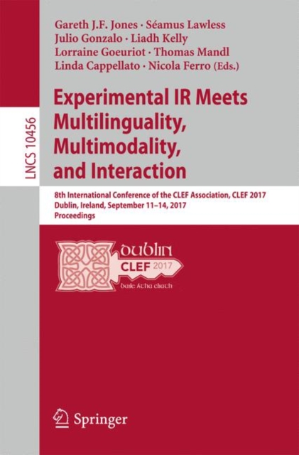 Experimental IR Meets Multilinguality, Multimodality, and Interaction : 8th International Conference of the CLEF Association, CLEF 2017, Dublin, Irela