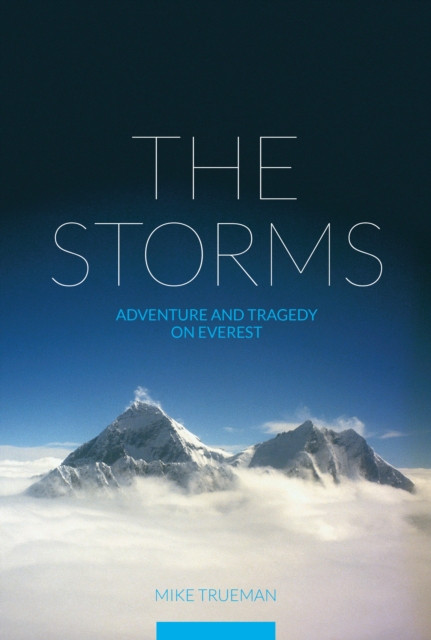 The Storms : Adventure and Tragedy on Everest