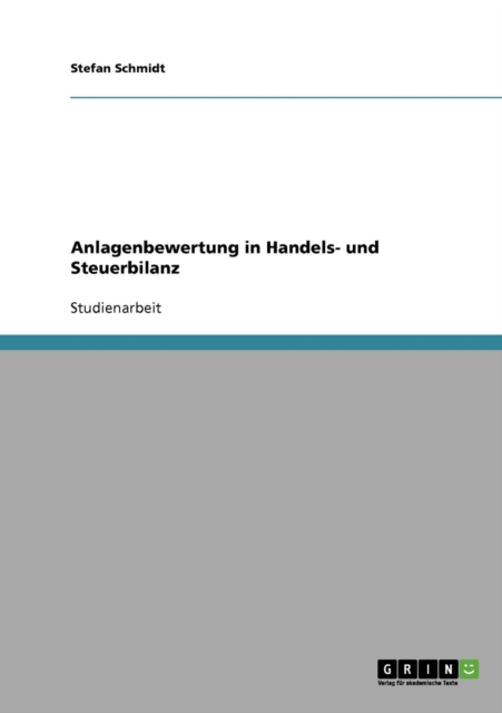 Anlagenbewertung in Handels- und Steuerbilanz