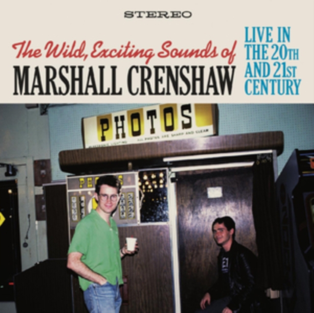 WILD EXCITING SOUNDS OF MARSHALL CRENSHAW: LIVE IN THE 20TH & 21ST CENTURY (2CD)