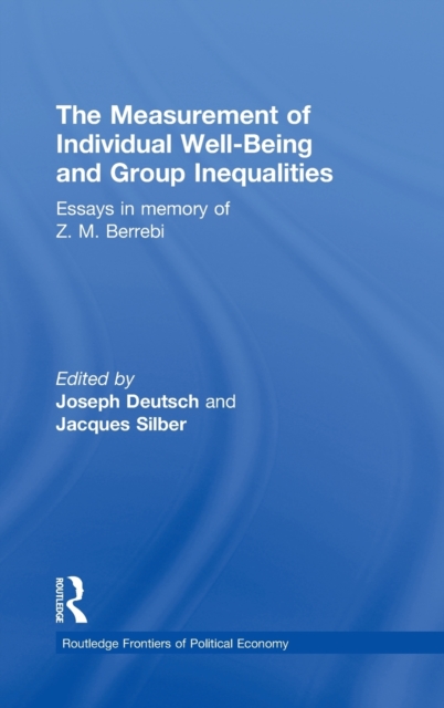 The Measurement of Individual Well-Being and Group Inequalities: Essays in Memory of Z. M. Berrebi