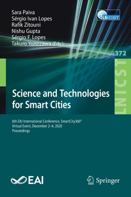 Science and Technologies for Smart Cities : 6th EAI International Conference, SmartCity360?, Virtual Event, December 2-4, 2020, Proceedings