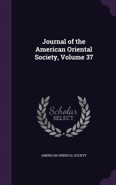 Journal of the American Oriental Society, Volume 37