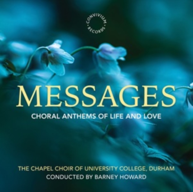 CHAPEL CHOIR OF UNI - MESSAGES - CHORAL ANTHEMS - cd image 1