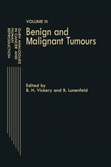 GnRH Analogues in Cancer and Human Reproduction : Volume III Benign and Malignant Tumours