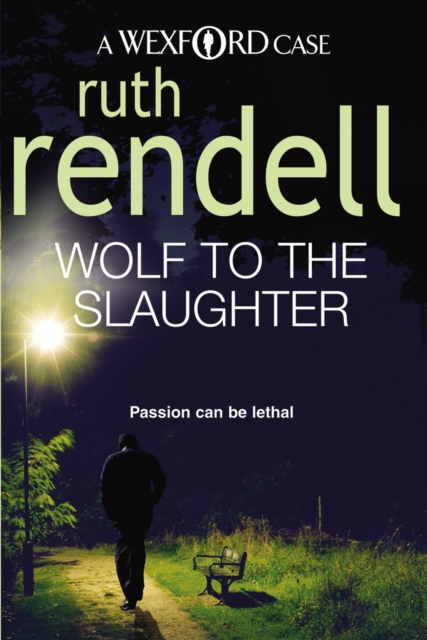 Wolf To The Slaughter : (A Wexford Case)