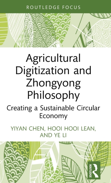 Agricultural Digitization and Zhongyong Philosophy : Creating a Sustainable Circular Economy