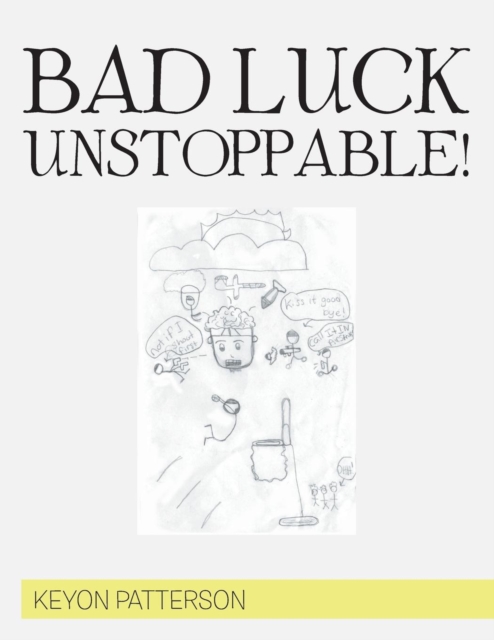 BAD LUCK UNSTOPPABLE!