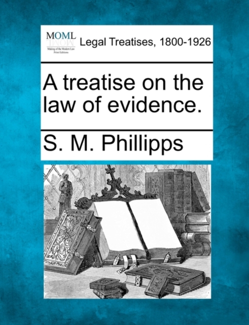 A treatise on the law of evidence.