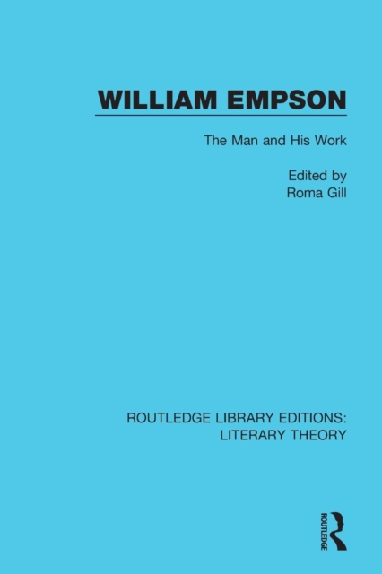 William Empson: The Man and His Work