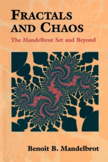 Fractals and Chaos : The Mandelbrot Set and Beyond