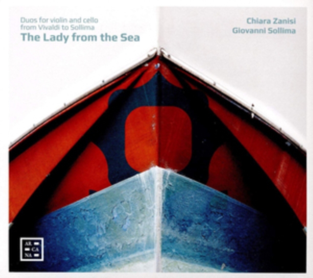 The Lady From The Sea / Duos For Violin And Cello From Vivaldi To Sollima