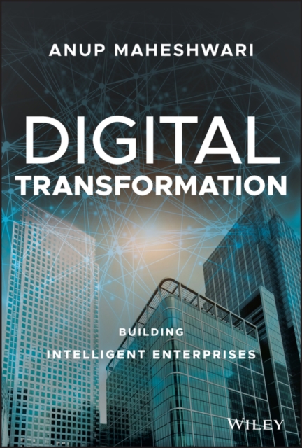 Digital Transformation : Building Intelligent Enterprises