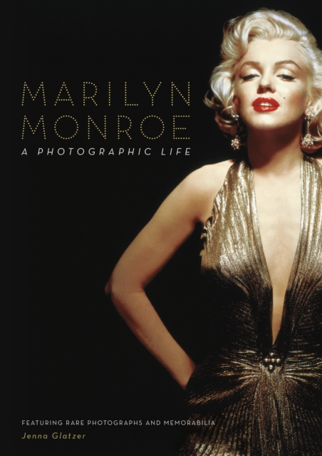 Marilyn Monroe : A Photographic Life