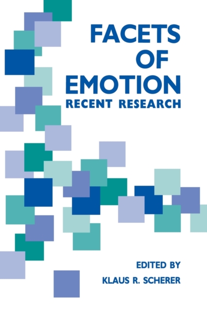 Facets of Emotion: Recent Research