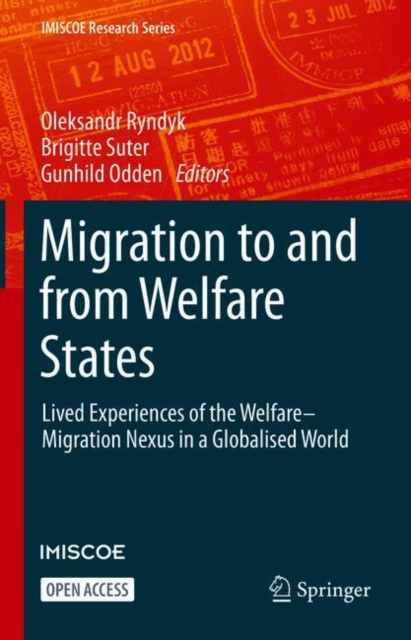 Migration to and from Welfare States : Lived Experiences of the Welfare-Migration Nexus in a Globalised World