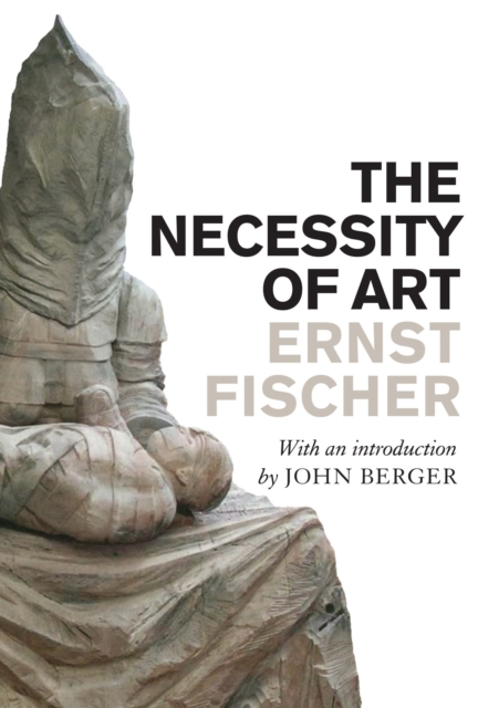 The Necessity of Art